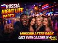 RUSSIA NIGHTLIFE In 4K Foreigner Exploring Moscow Clubs Streets Beautiful Night Vibes RUSSIA NIGHTLIFE In 4K Foreigner Exploring Moscow Clubs Streets Beautiful Night Vibes