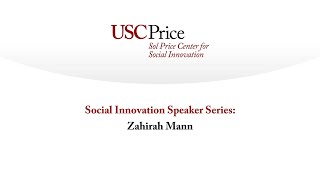 Social Innovation Speaker Series: Zahirah Mann