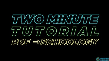 PDF to Schoology: Two Minute Tutorial