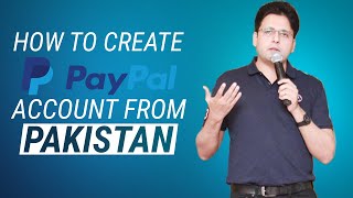 How to Create PayPal Account from Pakistan [ URDU ]