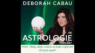 De Astrologie Podcast: #164. Help, mijn coach is een copycat! Of toch niet!?