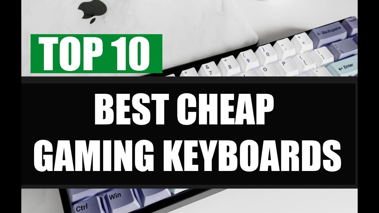 Top 10 Best Cheap Gaming Keyboards YouTube