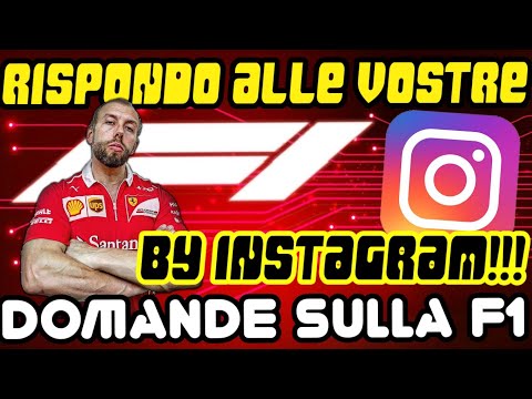 RISPONDO ALLE VOSTRE DOMANDE SULLA F1 BY INSTAGRAM 🚀