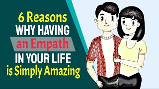 6 Reasons Why Having an Empath in Your Life is Simply Amazing