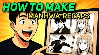 How to make manhwa, manga recaps | How I make it 2025