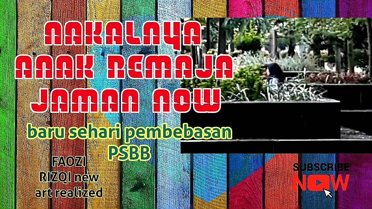 19 Juni 2020 NAKALNYA ANAK REMAJA JAMAN NOW/ sa'at sehari pembebasan