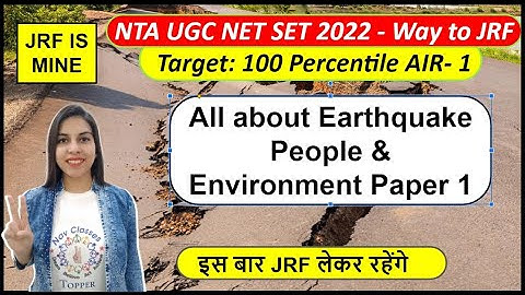NET JRF Paper 1 All about Earthquake People & Environment | By Navdeep Kaur
