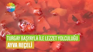 Ayva Reçeli Tarifi | Turgay Başyayla İle Lezzet Yolculuğu