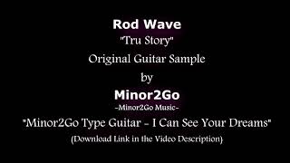 Rod Wave - Tru Story - Original Sample by Minor2Go