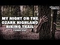 My Night On The Ozark Highland Hiking Trail