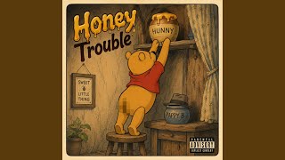 Download lagu Honey Trouble (feat. Pappy B)