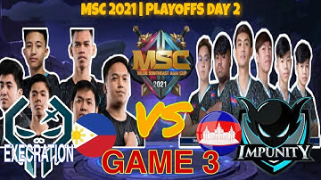 EXECRATION VS IMPUNITY KH - GAME 3 | MSC 2021 | LOWER BRACKET PLAYOFFS DAY 2