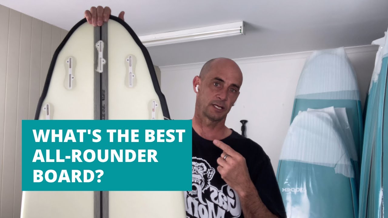 What's the best all rounder surfboard?