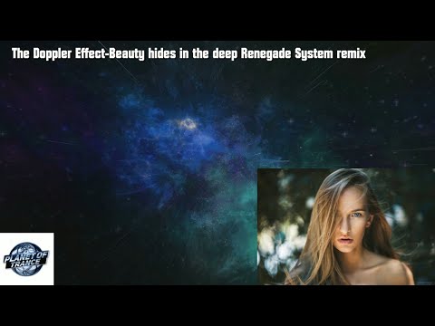 The Doppler Effect — The Doppler Effect-Beauty hides in the deep Renegade System remix
