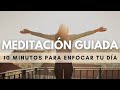 MEDITACIÓN DIARIA DE 10 MINUTOS | MEDITACIÓN GUIADA DE MAÑANA | EMPEZAR EL DÍA | ❤ EASY ZEN