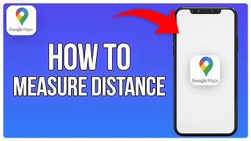 How To Measure Distance On Google Maps (2025)