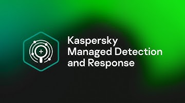 Kaspersky Managed Detection and Response