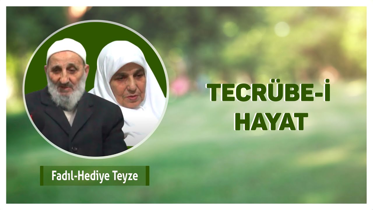 Fadıl Amca ve Hediye Teyze | Tecrübe-i Hayat (Arşiv)