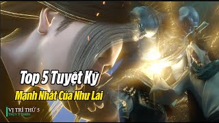 Top 5 Tuyệt Kỹ Bá Đạo Nhất Của Như Lai, Thụy Y Thiều Là Yếu Nhất | Tây Hành Kỷ Phần 5 - 西行纪年番