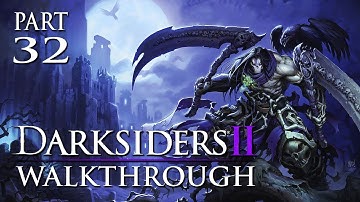 Darksiders 2 Walkthrough - Part 32 "2nd Times The Charm" / Gameplay