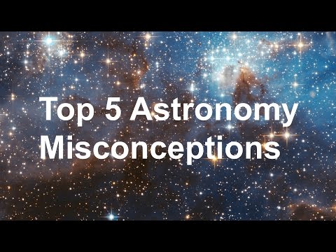 Top 5 Astronomy Misconceptions