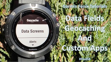 Garmin Fenix 5 And 5X Tutorials - Data fields, Geocaching and Custom Apps