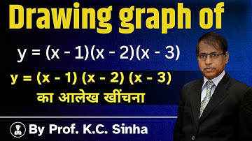 How to Draw Graph of y = (x - 1)(x - 2)(x - 3) | Graph of Cubic Polynomial  by K.C. Sinha