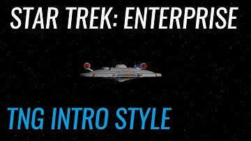 Star Trek Enterprise - TNG Intro Style