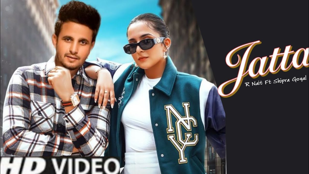 Jatta R Nait (Official Song) Shipra Goyal New Punjabi song 2023 Latest punjabi songs 2023