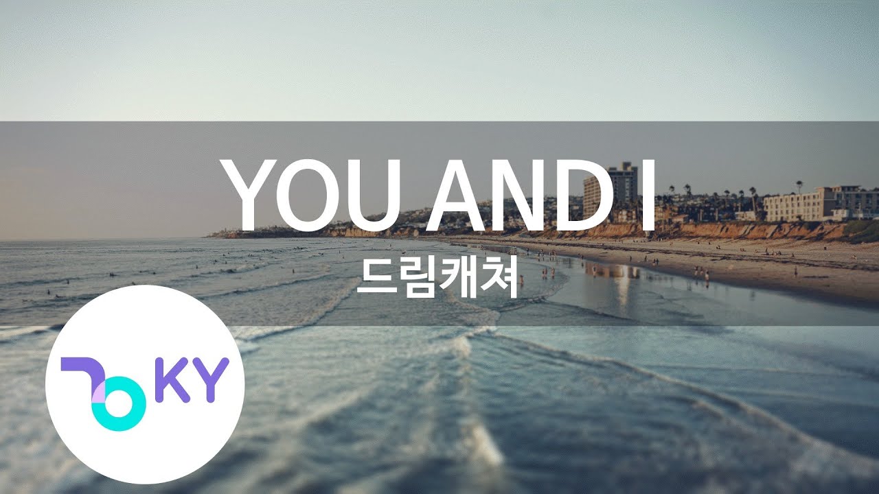 YOU AND I - 드림캐쳐(Dreamcatcher) (KY.89628) / KY Karaoke