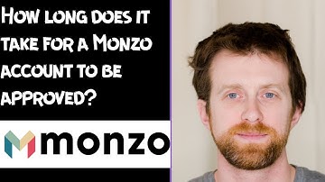 How long does it take for a Monzo account to be approved