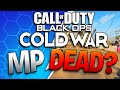 Is Call of Duty Multiplayer DEAD!? (Black Ops Cold War)