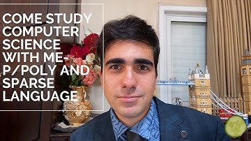Study With Me | EVERYTHING You Need To Know About The Complexity Class P/Poly and a Sparse Language
