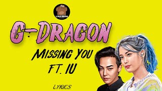 G-Dragon - Missing You ft. IU (Lyrics)