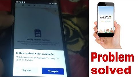 bhim app mobile network not available! bhim app mobile verification problem 2021