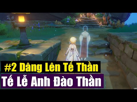 Video #2 Dâng Lên Tế Thần - Tế Lễ Thần Anh Đào - Genshin... - youtube
