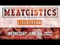 Meatgistics Livestream Jun. 8 2022