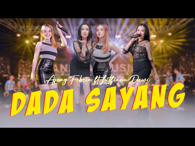 Ajeng Febria ft Lutfiana Dewi - DADA SAYANG (Official Music Video ANEKA SAFARI) class=