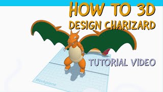 How to 3D Design Charizard In TinkerCAD Video Tutorial