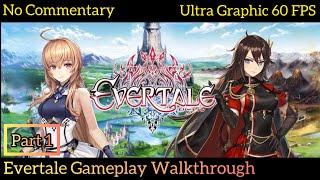 Evertale | Part 1 Gameplay Walkthrough | Ultra Graphic 60 FPS | No Commentary