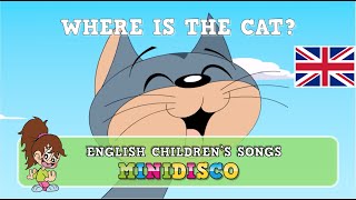 Video thumbnail of "Children’s Songs | WHERE IS THE CAT? | Nursery Rhymes | Cartoon | Mini Disco"