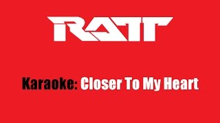 Karaoke: Ratt / Closer To My Heart