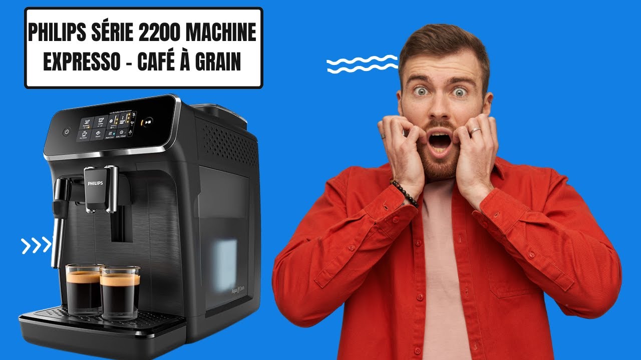 Philips Série 2200 Machine Expresso Café à Grain Test et Avis YouTube — free download
