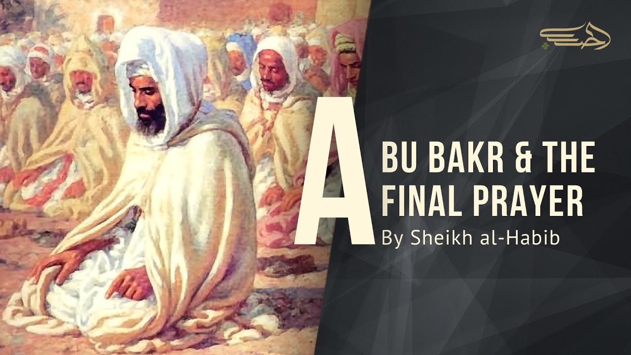 The Conspiracy Of Abu Bakr Leading The Final Prayer Sheikh Yasser al