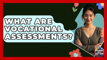 What Are Vocational Assessments? - Answers About Autism