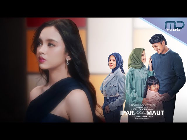 Lyodra - Tak Selalu Memiliki (MV) | OST. Ipar Adalah Maut class=