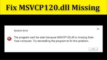 Fix MSVCP120.dll Missing Error In Windows 10/8/7 | The Program Can