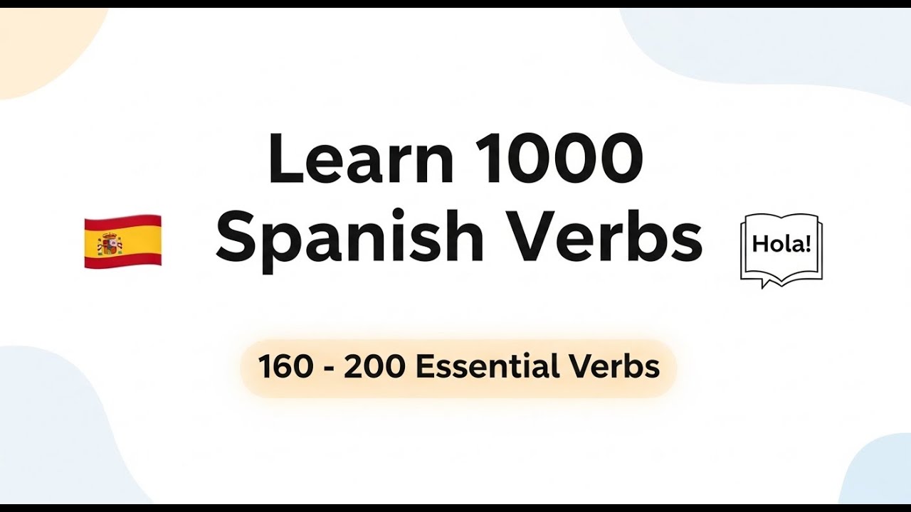 Learn 1000 Spanish Verbs Step by Step | 160 - 200 Essential Verbs - YouTube