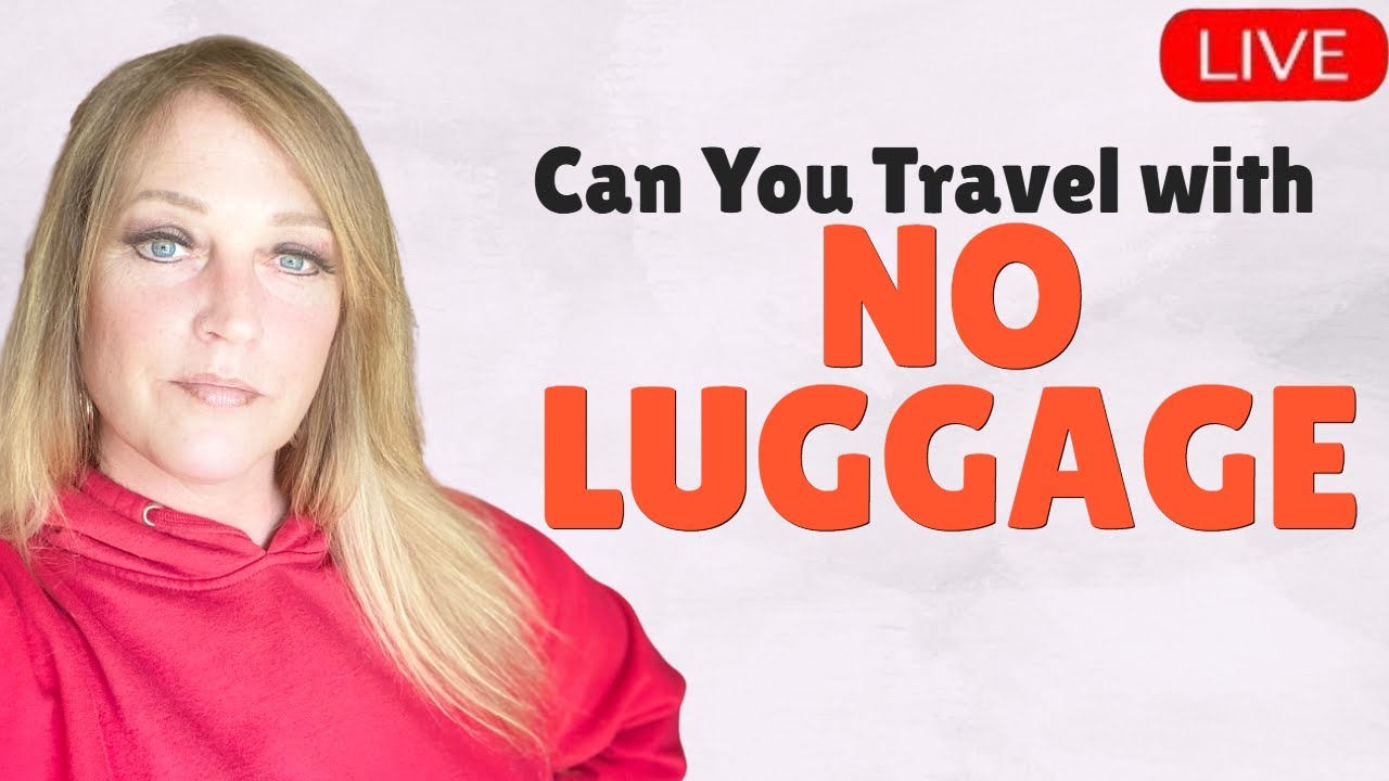 Travel with No Luggage YouTube