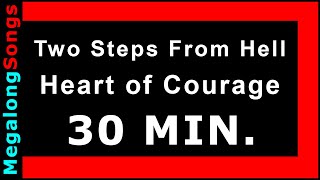 Two Steps From Hell - Heart of Courage 🔴 [30 MINUTE LOOP] ✔️